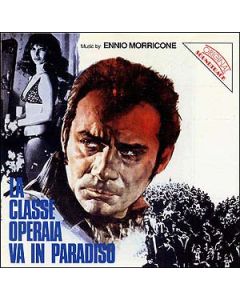 La Classe Operaia Va In Paradiso / La Proprietà Non É Più Un Furto (Original Soundtrack)
