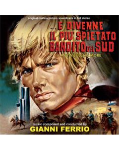 ... E Divenne Il Più Spietato Bandito Del Sud (A Few Bullets More) (Original Motion Picture Soundtrack In Full Stereo)