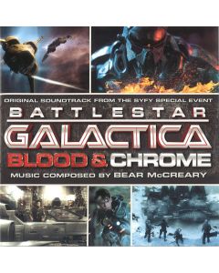 Battlestar Galactica: Blood & Chrome (Original Soundtrack From The SyFy Special Event)