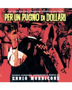 Per Un Pugno Di Dollari (Colonna Sonora Originale • Edizione Speciale)