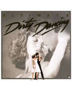 Ultimate Dirty Dancing (Original Soundtrack From The Vestron Motion Picture)