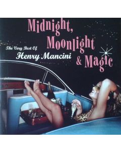 Midnight, Moonlight & Magic - The Very Best Of Henry Mancini