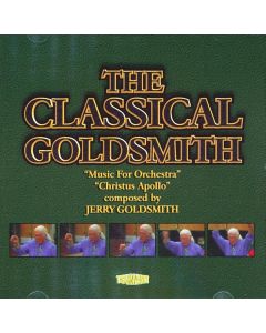 The Classical Goldsmith: "Music For Orchestra" / "Christus Apollo"
