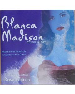 Blanca Madison. Escuma De Mar (Música Orixinal Da Pelicula)