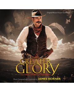 For Greater Glory : The True Story Of Cristiada (Original Motion Picture Soundtrack)