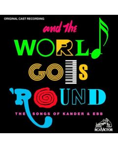 And The World Goes 'Round: The Songs Of Kander & Ebb (Original Cast)