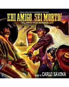 Ehi Amigo... Sei Morto! (Ehy, Amigo Rest In Peace) (Original Motion Picture Soundtrack In Full Stereo)