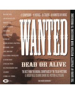 Wanted: Dead Or Alive - The Best From The Original Soundtracks Of The Italian Westerns