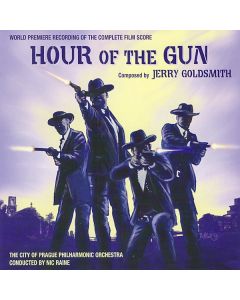 Hour Of The Gun (World Premiere Recording Of The Complete Film Score)
