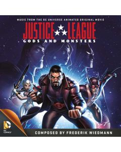 Justice League: Gods And Monsters (Music From The DC Universe Animated Movie)