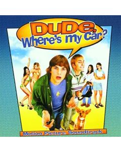 Dude, Where's My Car? (Motion Picture Soundtrack)