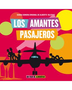 Los Amantes Pasajeros (Original Motion Picture Score)
