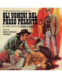 Gli Uomini Dal Passo Pesante / Zorro Il Ribelle (Original Motion Picture Soundtracks)
