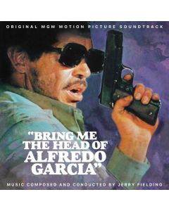 BRING ME THE HEAD OF ALFREDO GARCIA (REMASTERED REISSUE)
