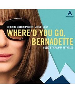 WHERE'D YOU GO, BERNADETTE