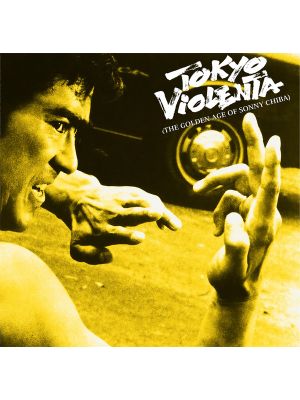 TOKYO VIOLENTA 4 - The Golden Age of Sonny Chiba (Black Vinyl)