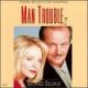 MAN TROUBLE