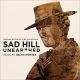 SAD HILL: UNEARTHED