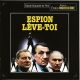 ESPION, LEVE-TOI